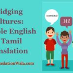 Bridging Cultures: Reliable English to Tamil Translation
