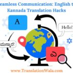Seamless Communication: English to Kannada Translation Hacks
